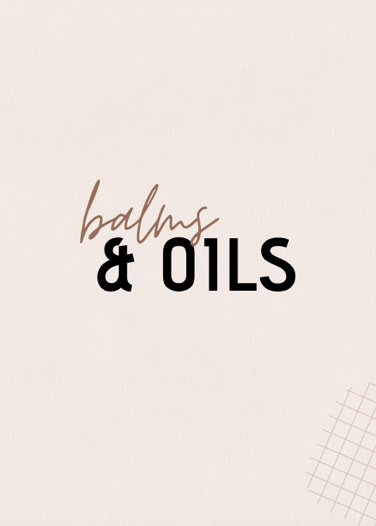 Balms & Oils